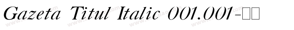 Gazeta Titul Italic 001.001字体转换